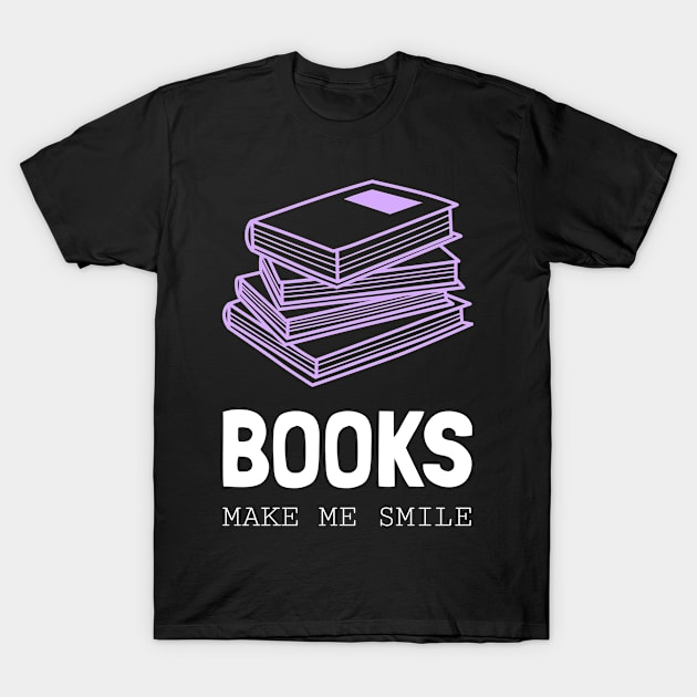 books make me smile T-Shirt by juinwonderland 41